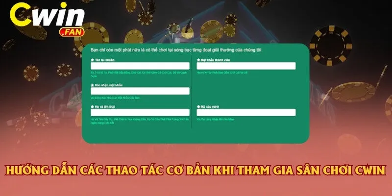 trang chủ 33 Hướng dẫn các thao tác cơ bản khi tham gia sân chơi Cwin